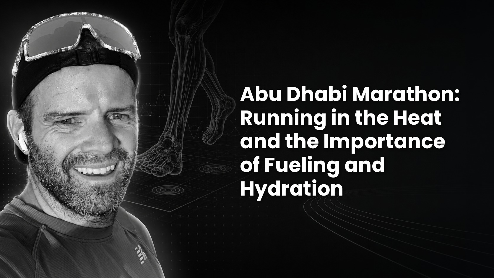 Black-and-white cover portrait of a bearded runner with an anatomical muscle overlay graphic, with the title "Abu Dhabi Marathon: Running in the Heat and the Importance of Fueling and Hydration" in bold white text.