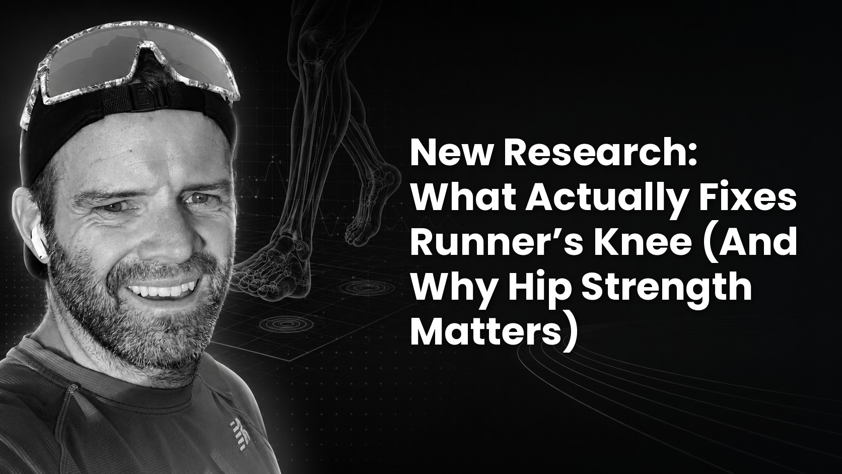 Black-and-white cover portrait of a bearded runner with an anatomical muscle overlay graphic, with the title "New Research: What Actually Fixes Runner's Knee (And Why Hip Strength Matters)" in bold white text.
